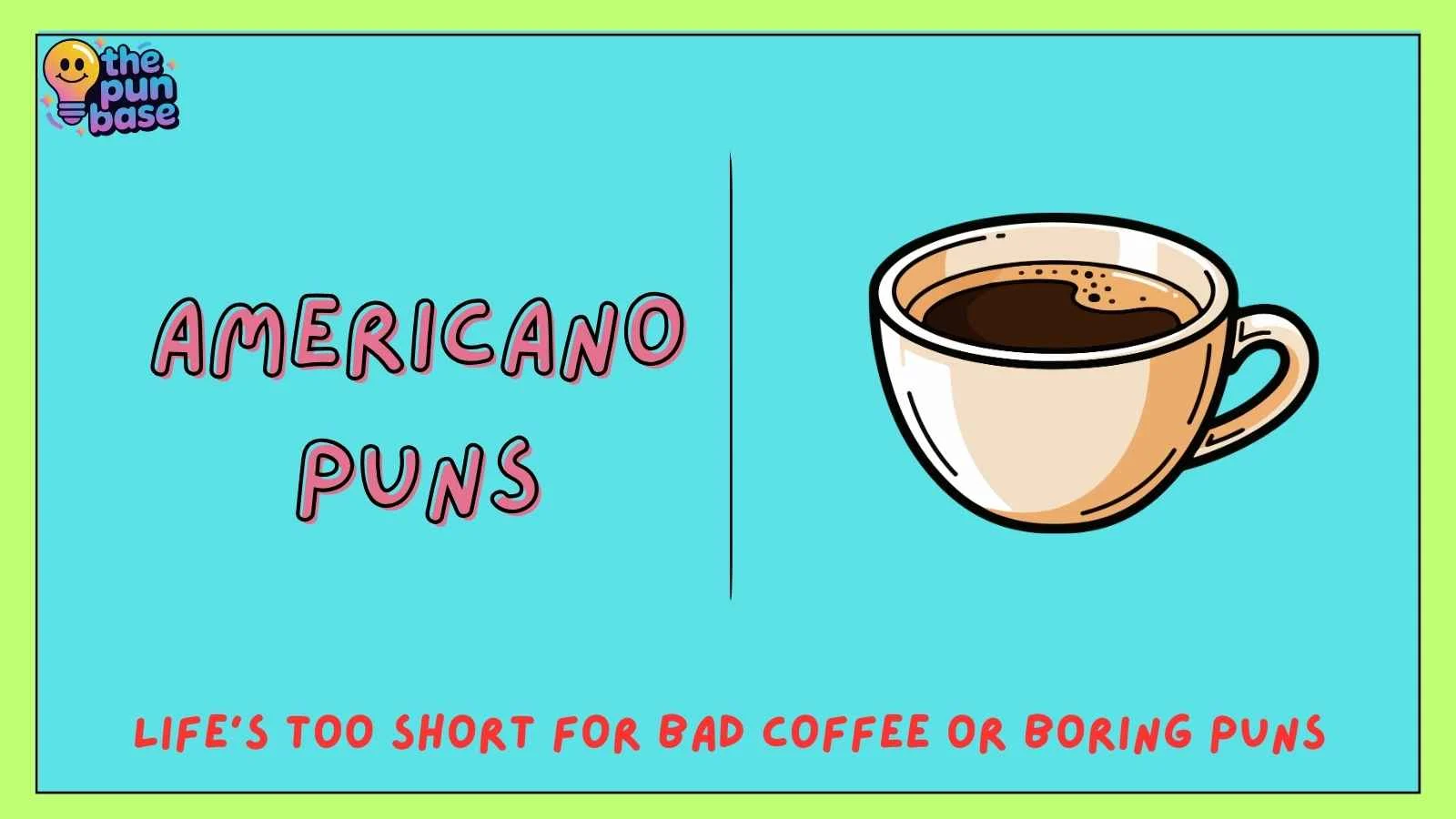 Americano Puns