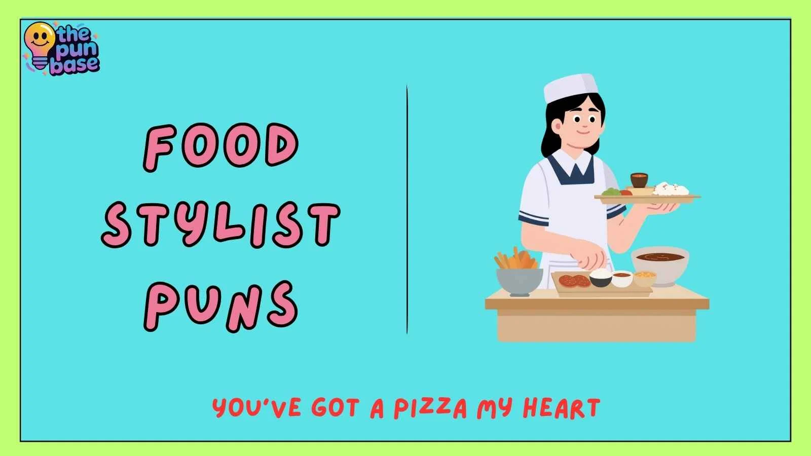 Food Stylist Puns