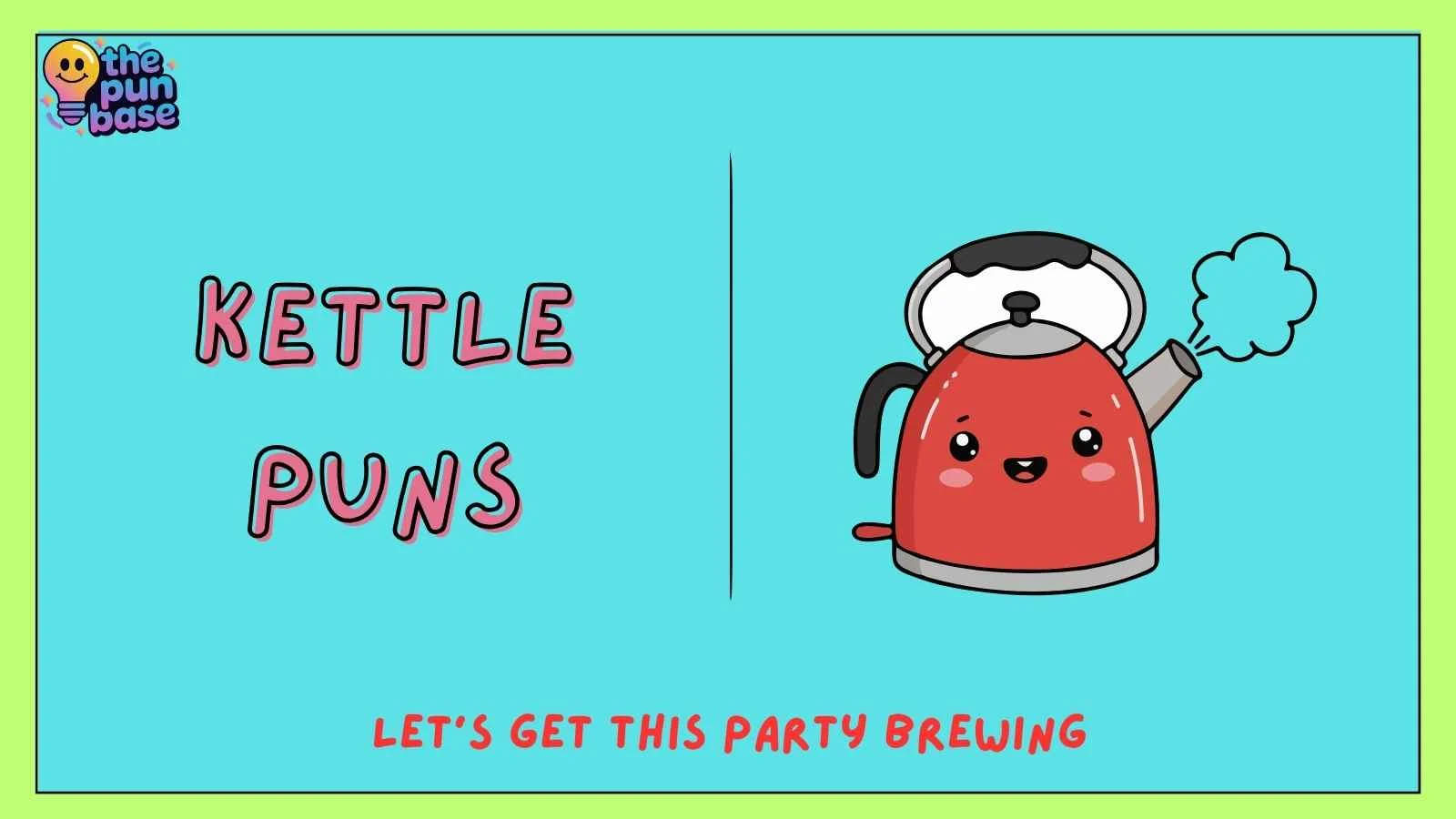 Kettle Puns