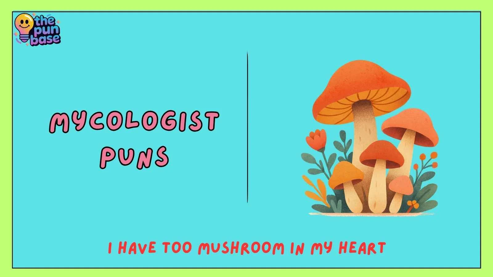 Mycologist Puns