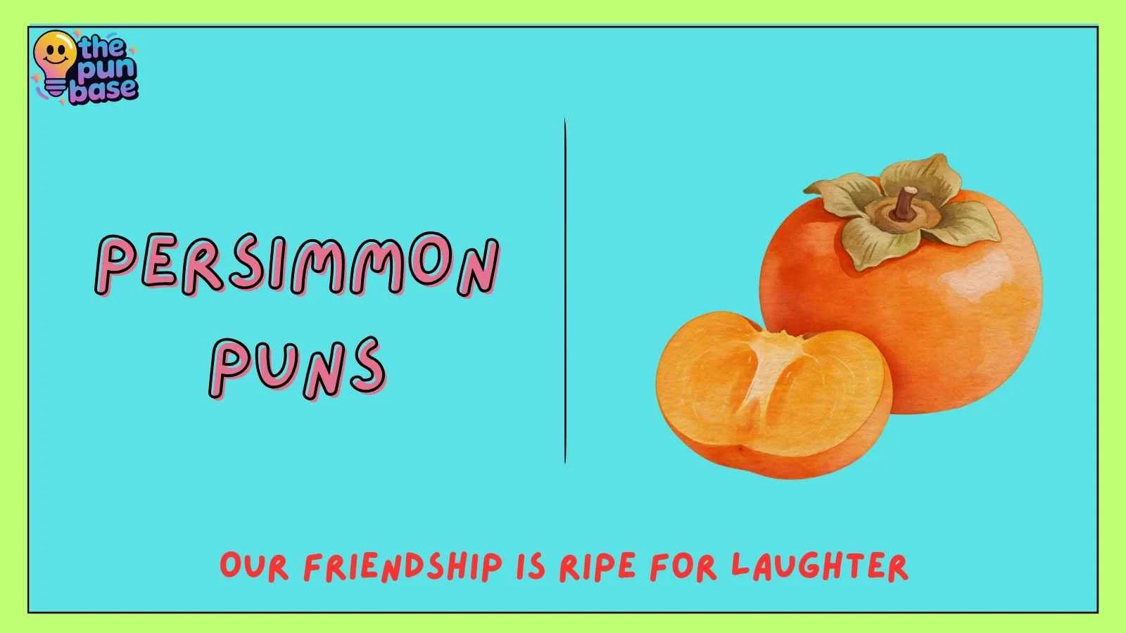 Persimmon Puns