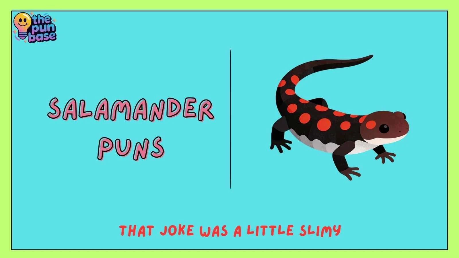 Salamander Puns