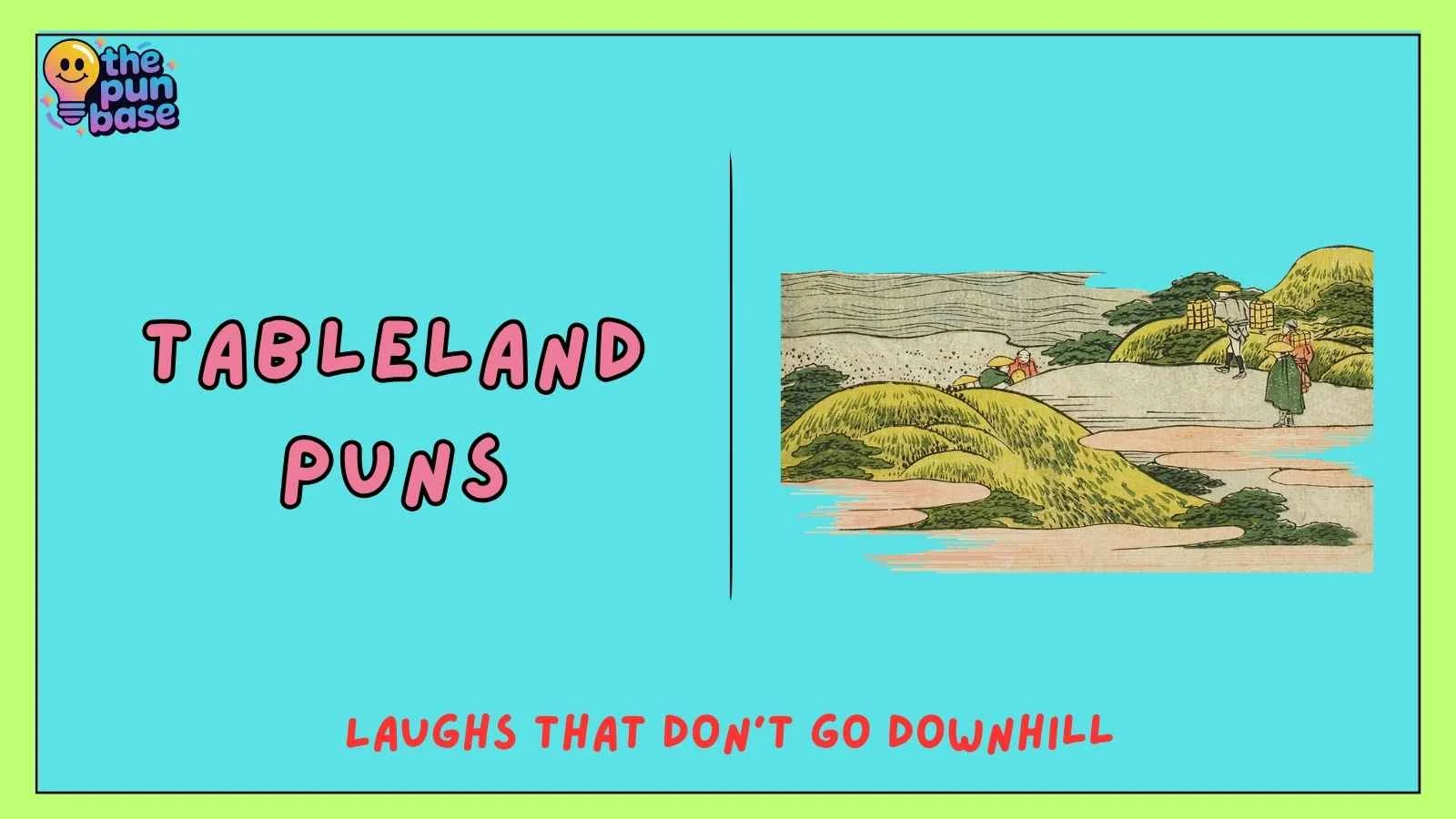 Tableland Puns