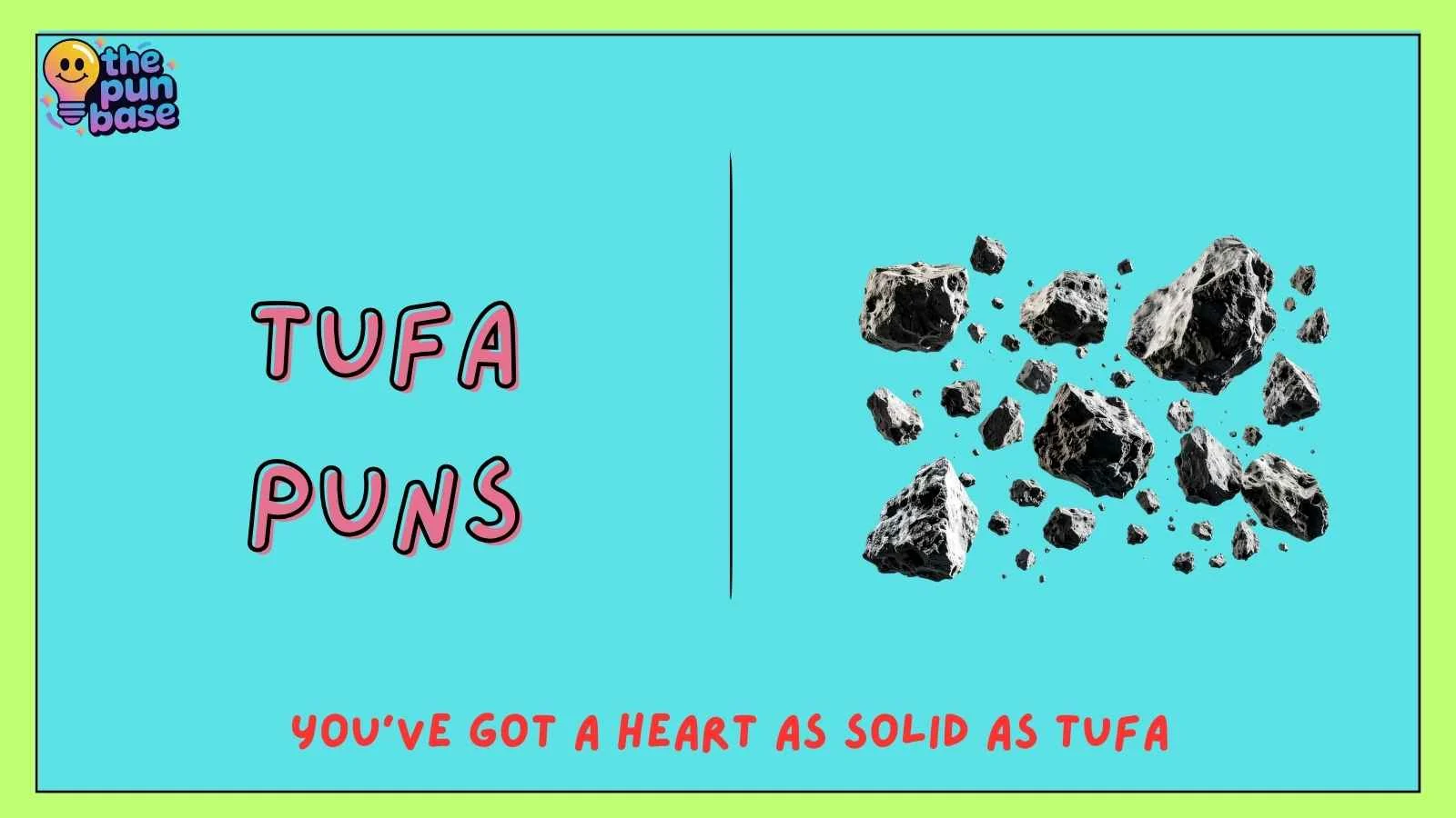 Tufa Puns