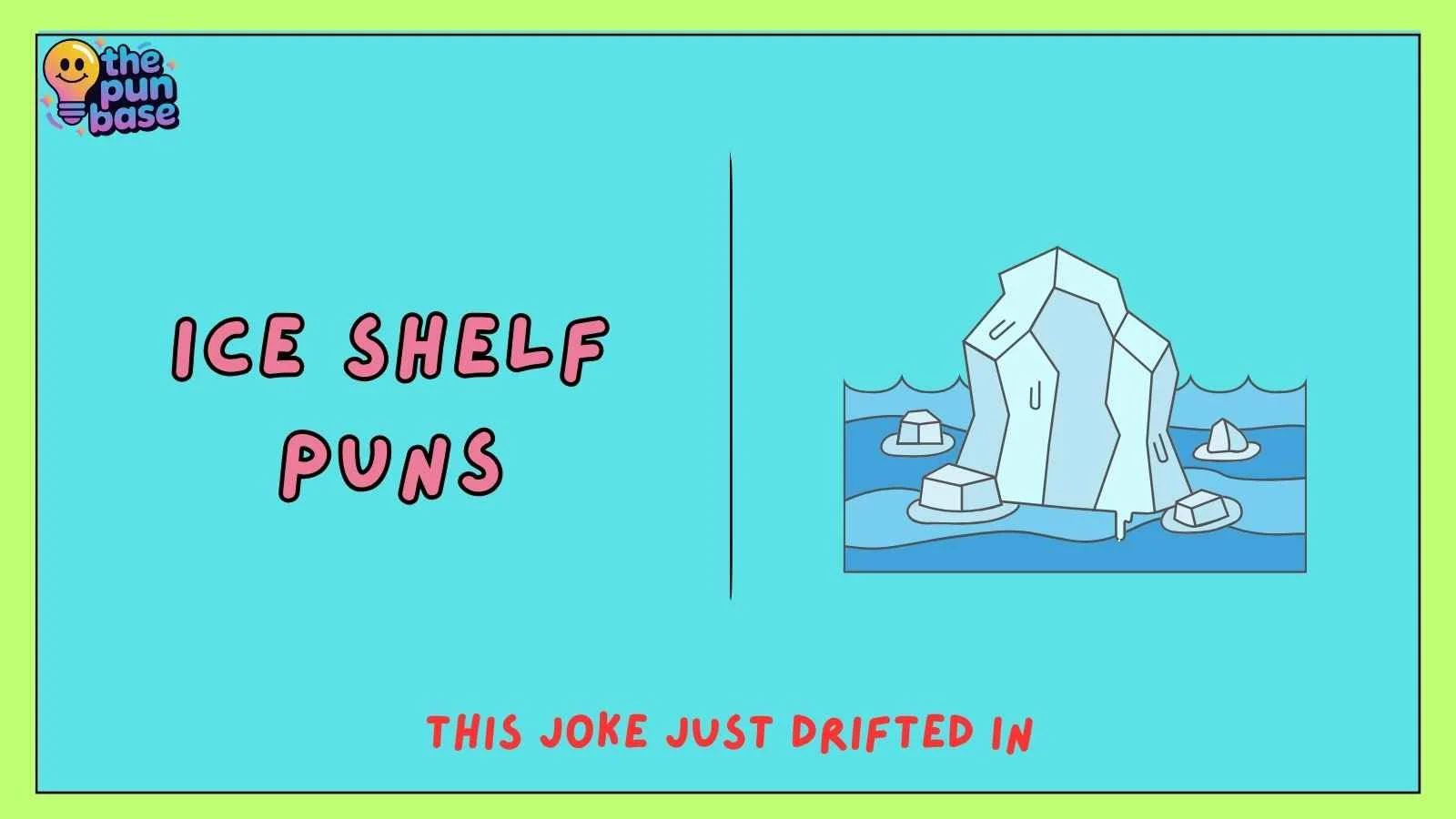 Ice Shelf Puns