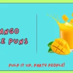 Mango Juice Puns