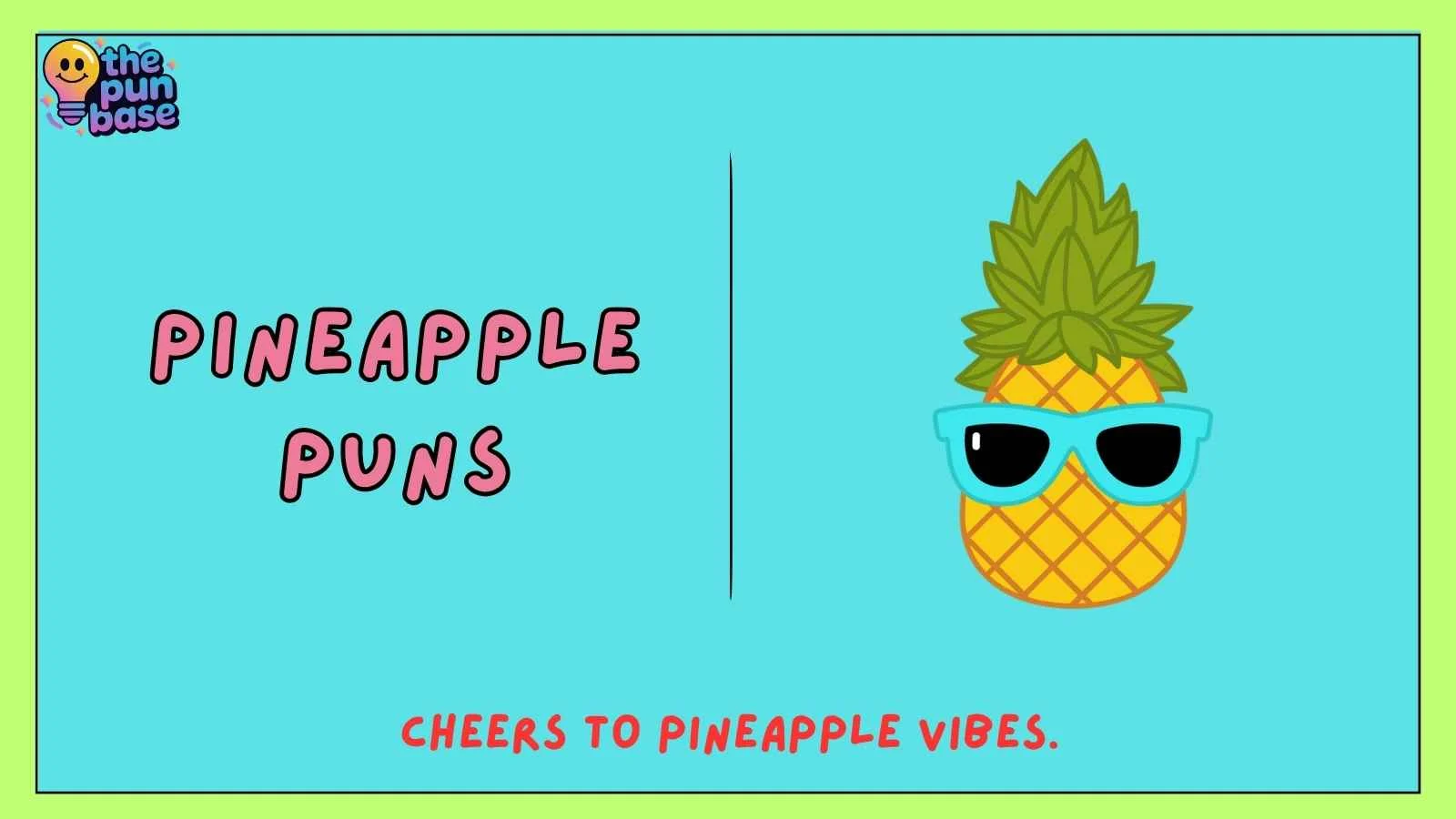 Pineapple Puns
