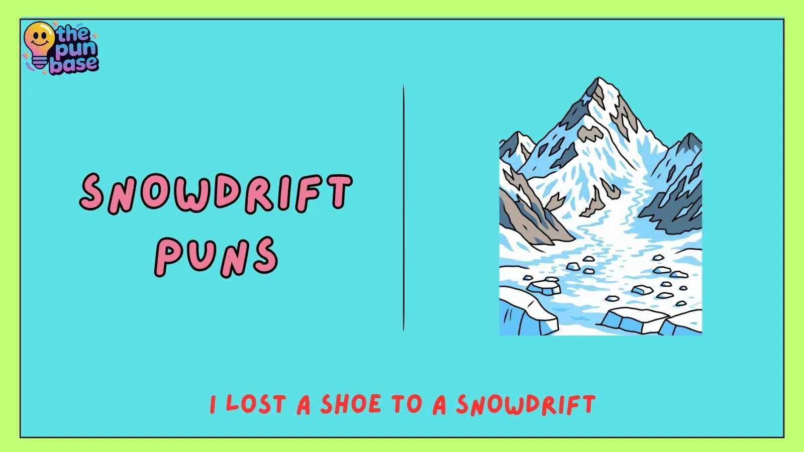 Snowdrift Puns