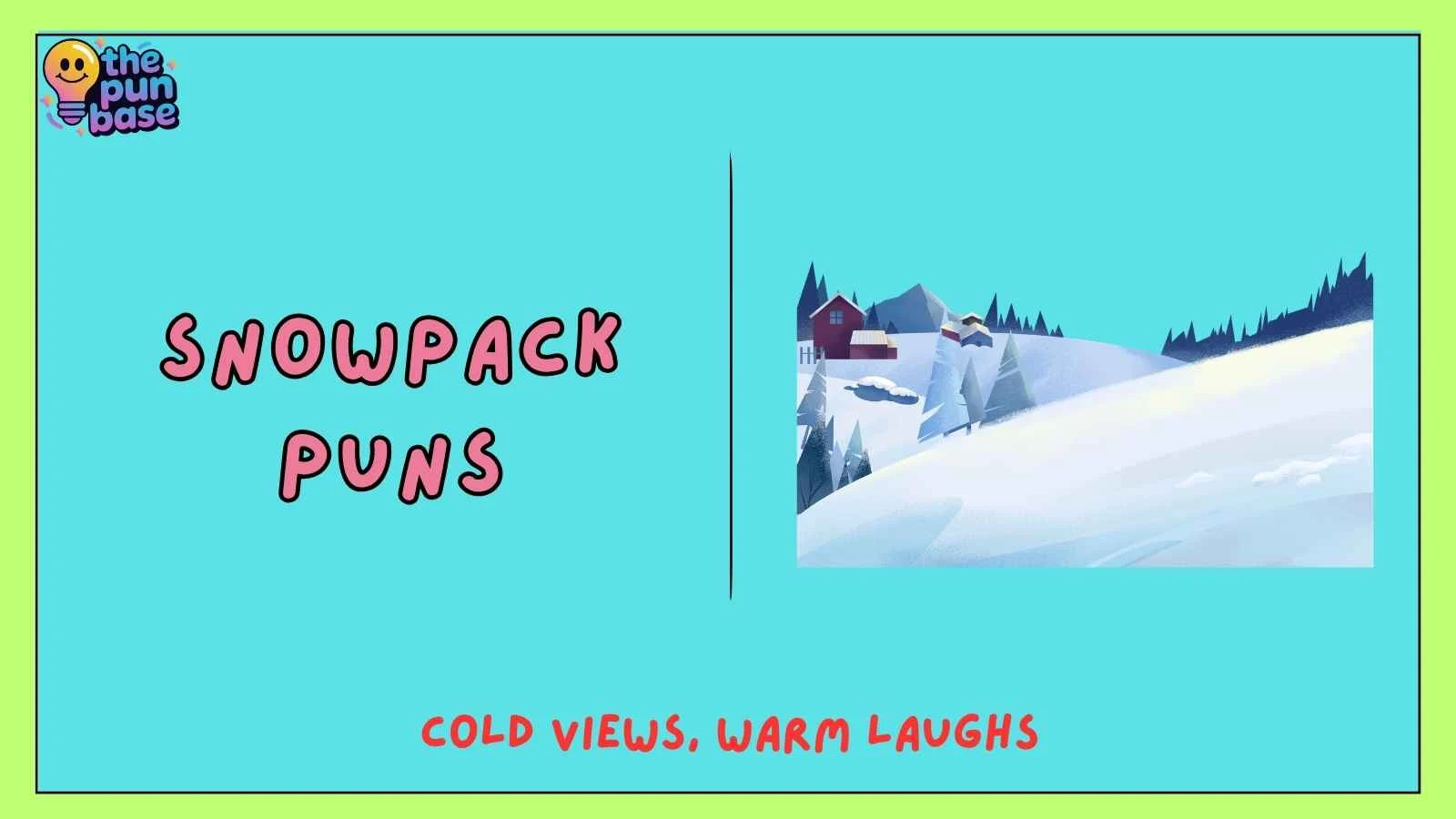 Snowpack Puns