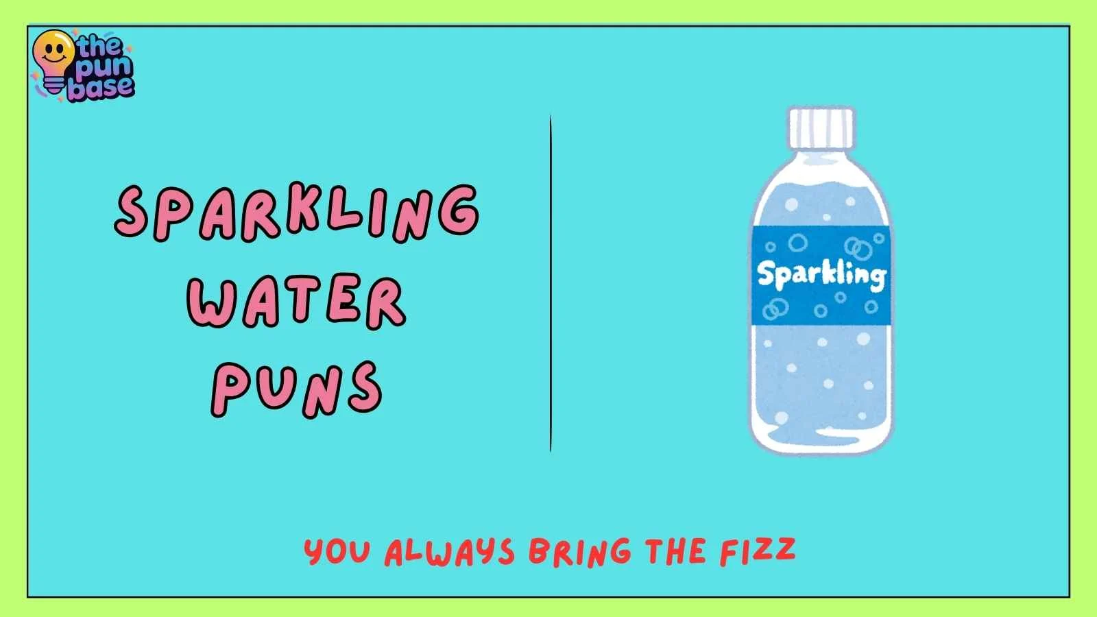 Sparkling Water Puns