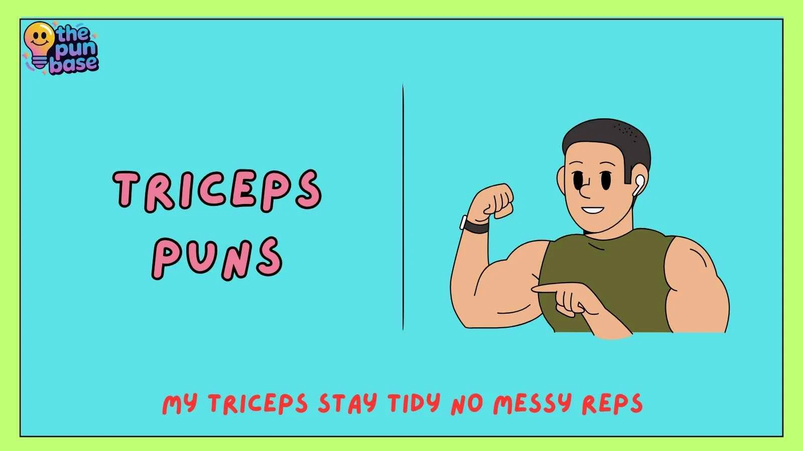 Triceps Puns