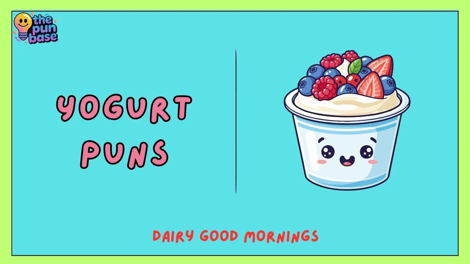 Yogurt Puns