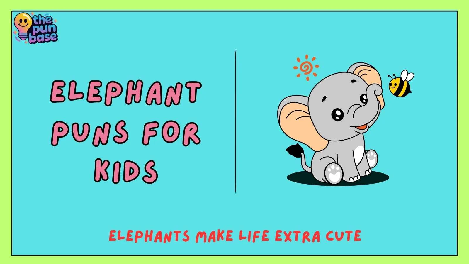 elephant puns for kids