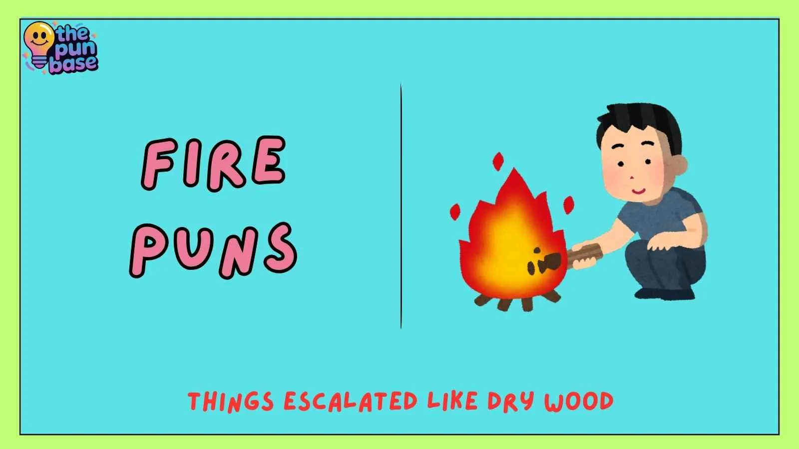 Fire Puns