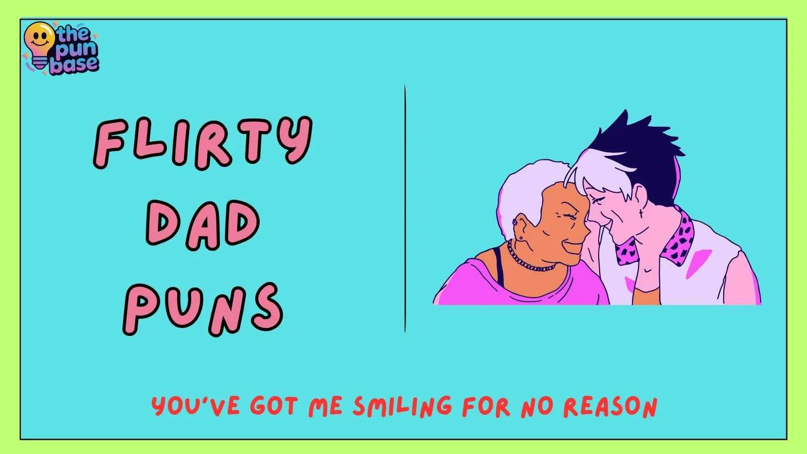 flirty dad puns