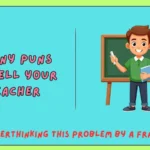 funny puns to tell your teacher