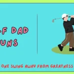 Golf Dad Puns