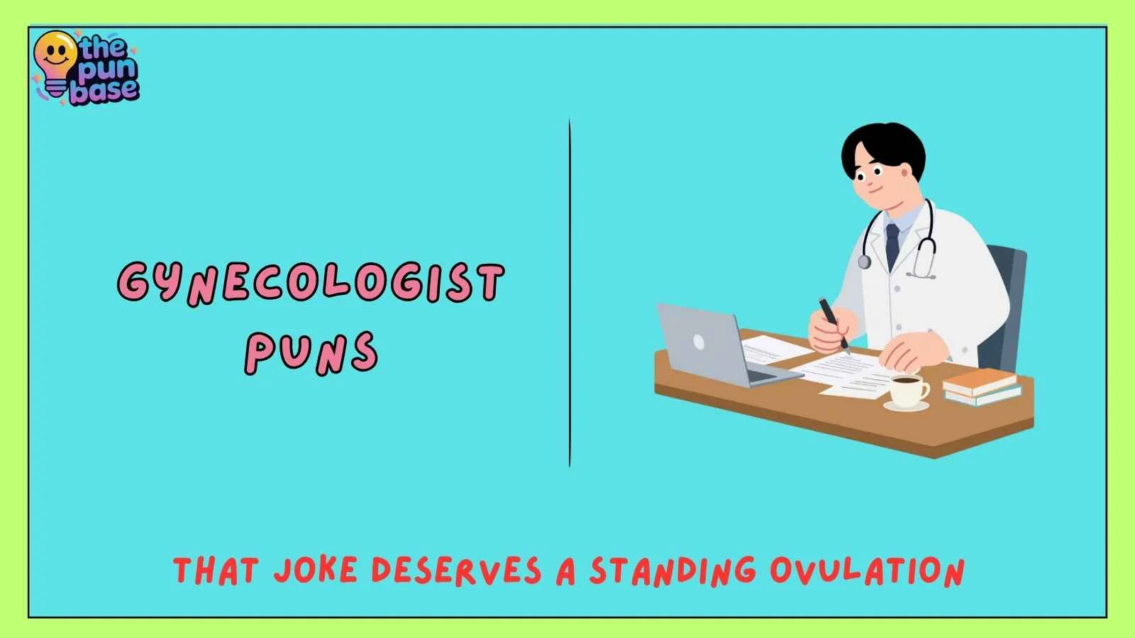 gynecologist puns