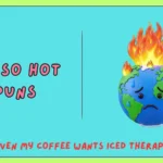 funny its so hot puns