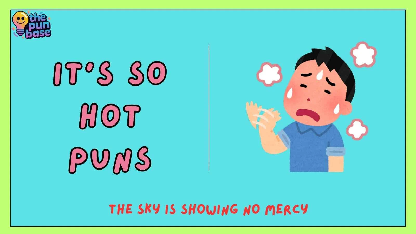 it's so hot puns