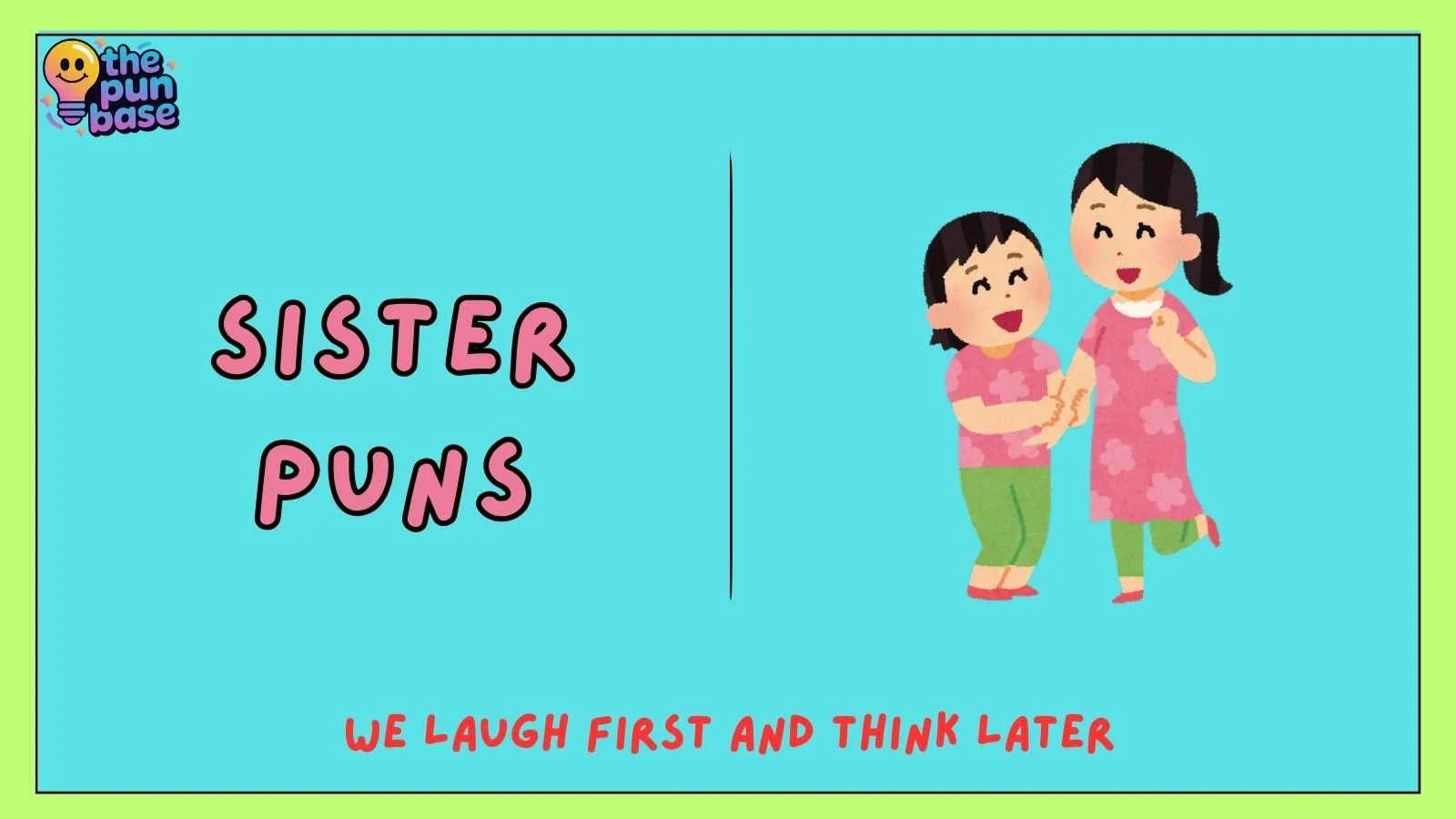 sister puns