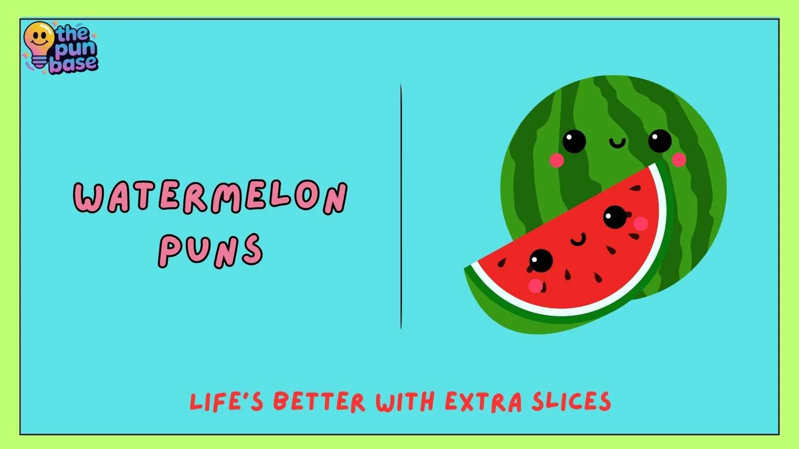Watermelon Puns