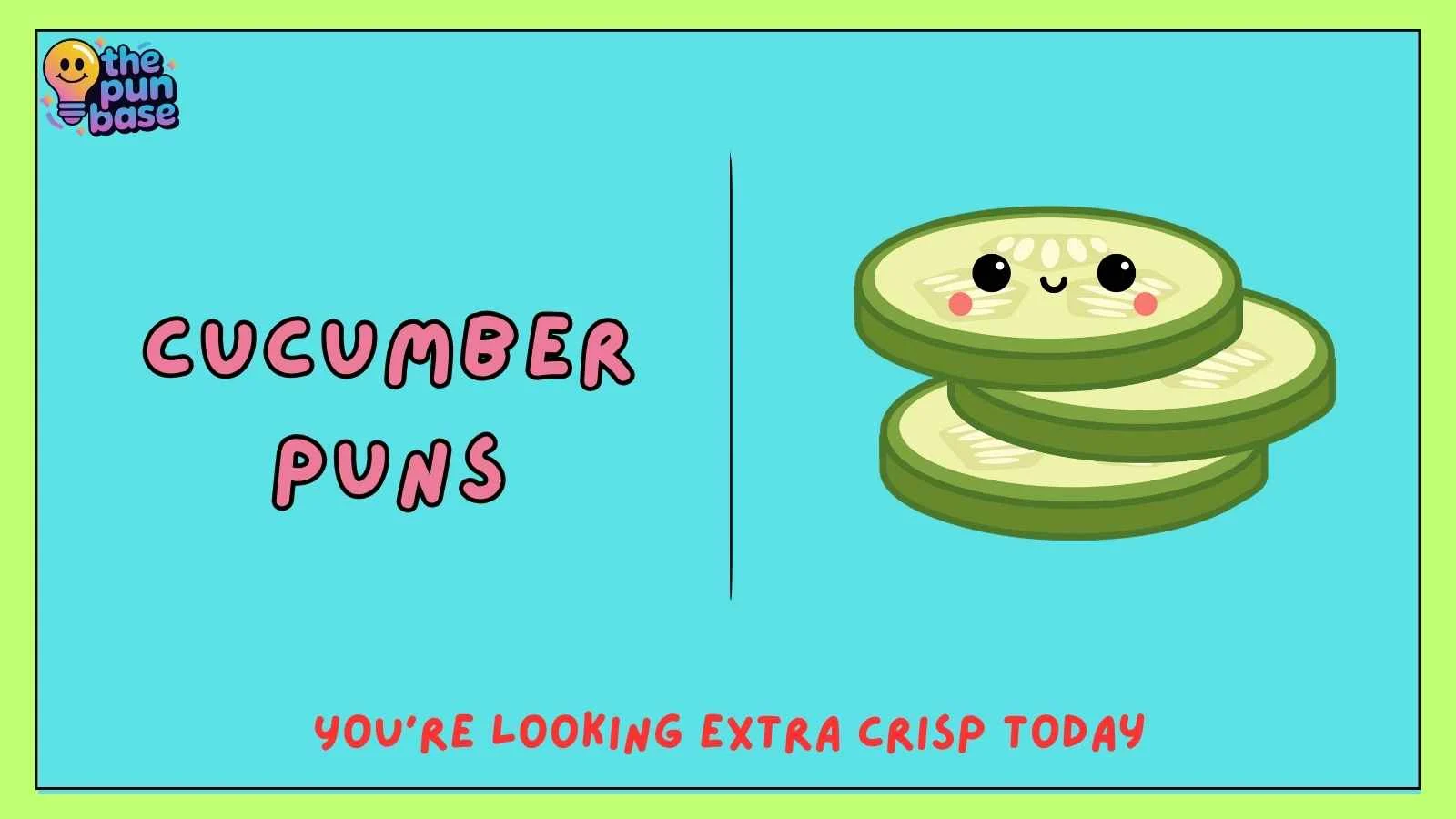 cucumber puns